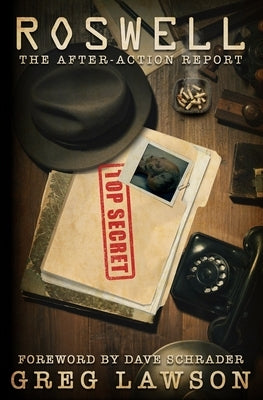 Roswell: The After-Action Report by Lawson, Greg
