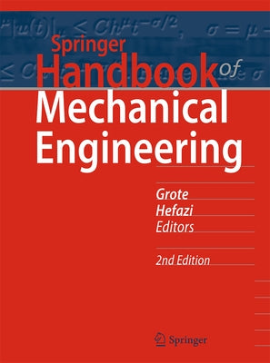 Springer Handbook of Mechanical Engineering by Grote, Karl-Heinrich