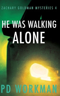 He was Walking Alone by Workman, P. D.