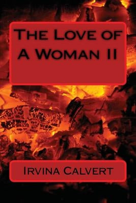 The Love of A Woman II by Calvert, Irvina L.