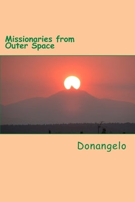 Missionaries from Outer Space by Donangelo