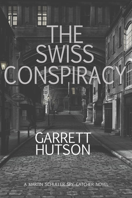 The Swiss Conspiracy by Hutson, Garrett