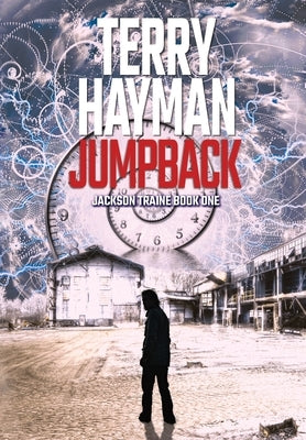 Jumpback: Jackson Train Book One by Hayman, Terry