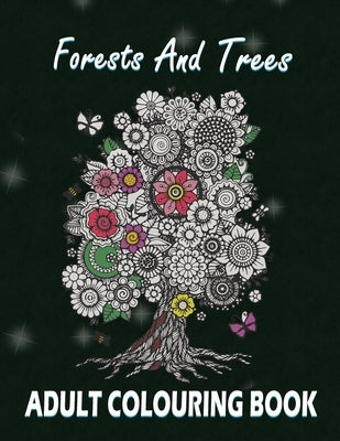 Forests and Trees Adult Colouring Book: 30 Forests and Trees Adult Colouring Images by Designs, Elmsleigh