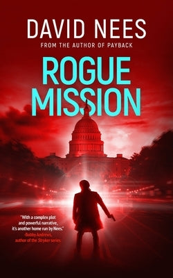 Rogue Mission: Book 7 in the Dan Stone Series by Nees, David