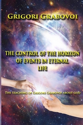The Control of the Horizon of Events in Eternal Life by Eam Publishing, Edilma Angel *.