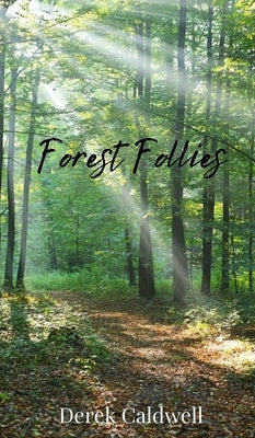 Forest Follies by Caldwell, Derek