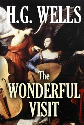The Wonderful Visit by Wells, H. G.