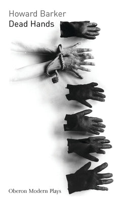 Dead Hands by Barker, Howard
