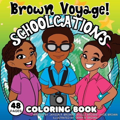 Schoolcations Coloring Book by Brown, Jayson R.