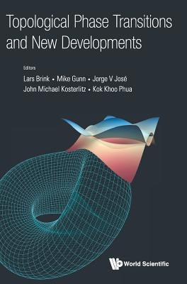 Topological Phase Transitions and New Developments by Phua Kok Khoo