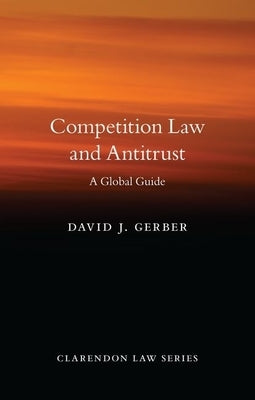 Competition Law and Antitrust by Gerber, David J.
