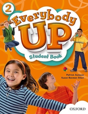 Everybody Up 2 Student Book by Banman Sileci, Susan