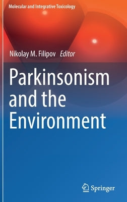 Parkinsonism and the Environment by Filipov, Nikolay M.