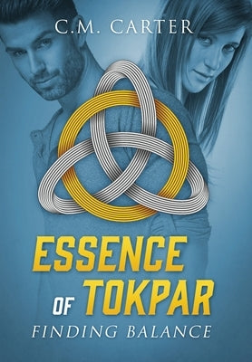 Essence of Tokpar: Finding Balance by Carter, C. M.
