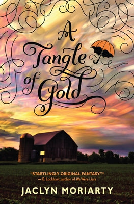 A Tangle of Gold (the Colors of Madeleine, Book 3): Book 3 of the Colors of Madeleine Volume 3 by Moriarty, Jaclyn