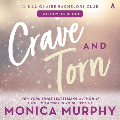 Crave and Torn: The Billionaire Bachelors Club by Murphy, Monica