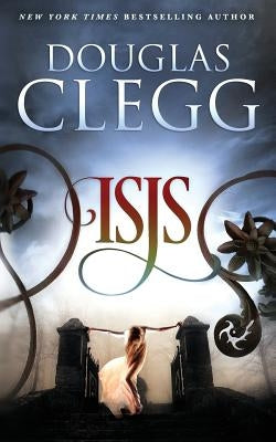 Isis: A Harrow Prequel Novella by Clegg, Douglas