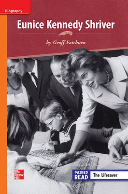 Reading Wonders Leveled Reader Eunice Kennedy Shriver: Approaching Unit 5 Week 4 Grade 3 by McGraw Hill