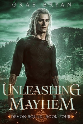 Unleashing Mayhem by Bryan, Grae