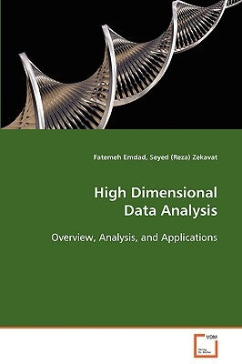 High Dimensional Data Analysis by Emdad, Fatemeh