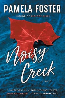 Noisy Creek by Foster, Pamela