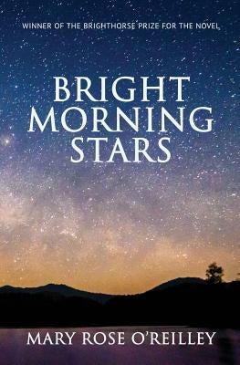 Bright Morning Stars by O'Reilley, Mary Rose