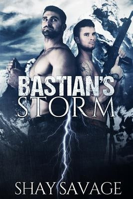 Bastian's Storm by Savage, Shay