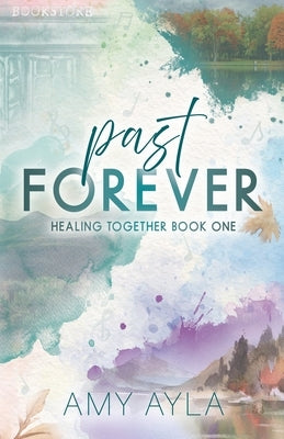 Past Forever by Ayla, Amy