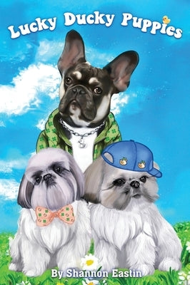 Lucky Ducky Puppies by Eastin, Shannon