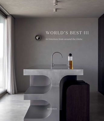 World's Best III - 64 Interiors from Around the Globe by Pauwels, Wim