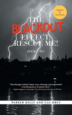 The Blackout Effect: Rescue Me!: Book Two by Kelly, Parker