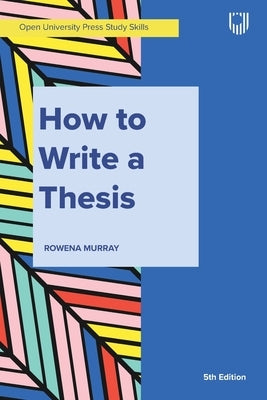 How to Write a Thesis by Murray, Rowena