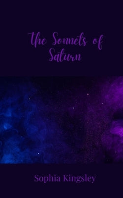The Sonnets of Saturn by Kingsley, Sophia