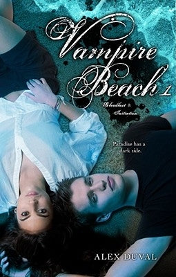 Vampire Beach 1: Bloodlust; Initiation by Duval, Alex