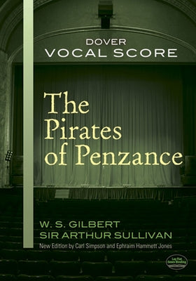 The Pirates of Penzance Vocal Score by Gilbert, W. S.