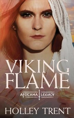Viking Flame by Trent, Holley