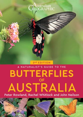 A Naturalist's Guide to the Butterflies of Australia (2nd) by Whitlock, Rachel