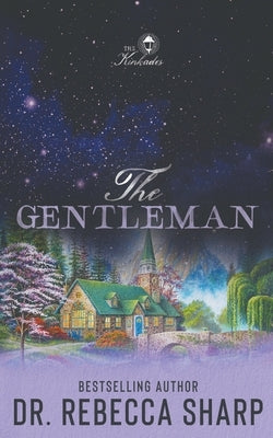 The Gentleman: A Small Town Marriage of Convenience Romance by Sharp, Rebecca