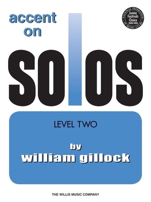 Accent on Solos Book 2 by Gillock, William