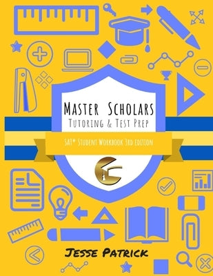 Master Scholars SAT Student Workbook, 3rd Edition by Patrick, Jesse