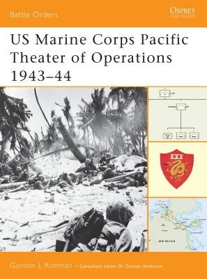 US Marine Corps Pacific Theater of Operations 1943-44 by Rottman, Gordon L.
