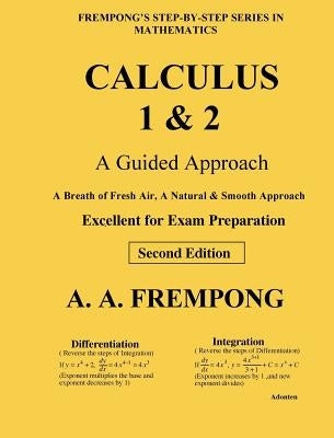Calculus 1 & 2: A Guided Approach by Frempong, A. a.