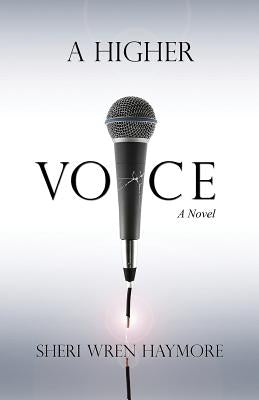 A Higher Voice by Haymore, Sheri Wren