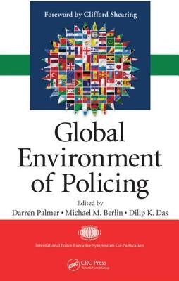 Global Environment of Policing by Palmer, Darren