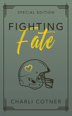 Fighting Fate: Best Friends to Lovers University Romance (Book 1) by Cotner, Charli