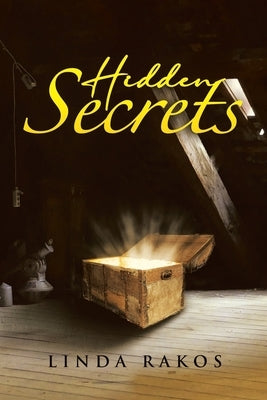 Hidden Secrets by Rakos, Linda
