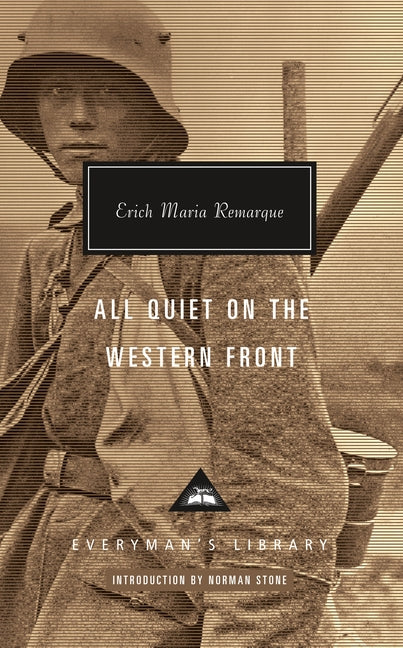 All Quiet on the Western Front: Introduction by Norman Stone by Remarque, Erich Maria