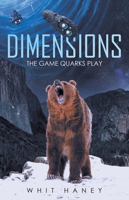 Dimensions: The Game Quarks Play by Haney, Whit