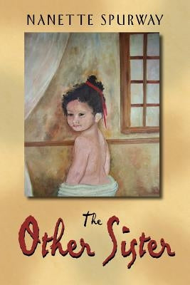 The Other Sister by Spurway, Nanette